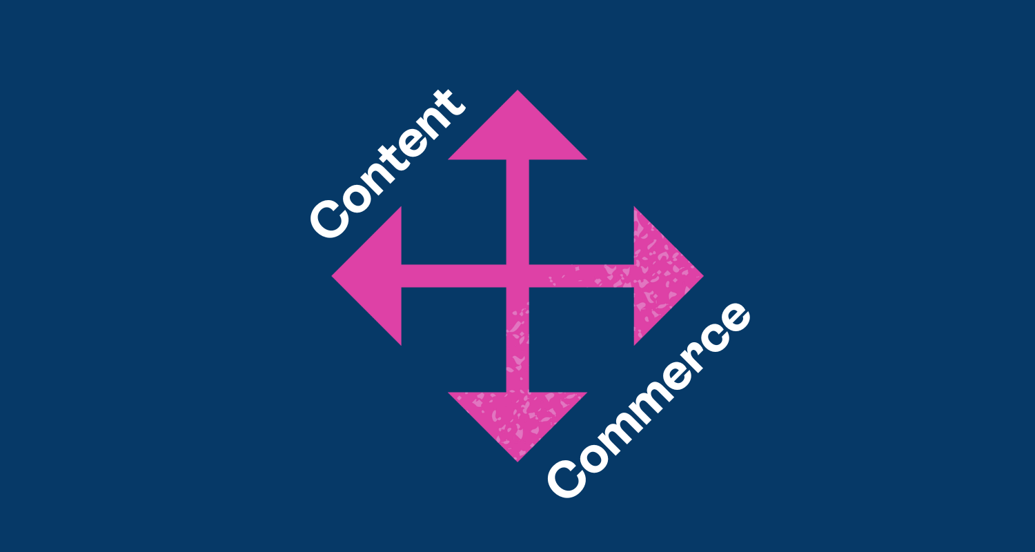 Content and Commerce: Integrating content in the purchase journey