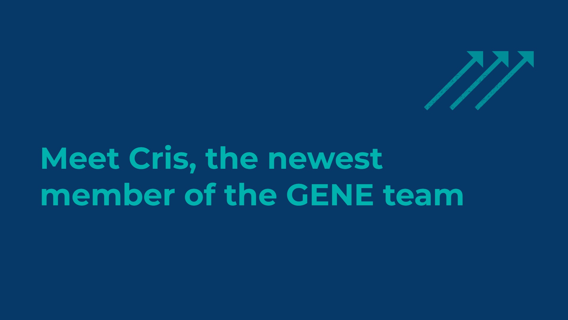 New CTO in the house, Cris Quiroz joins the GENE Team!